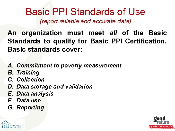 Basic PPI Standards of Use (report reliable and accurate data) An organization must meet