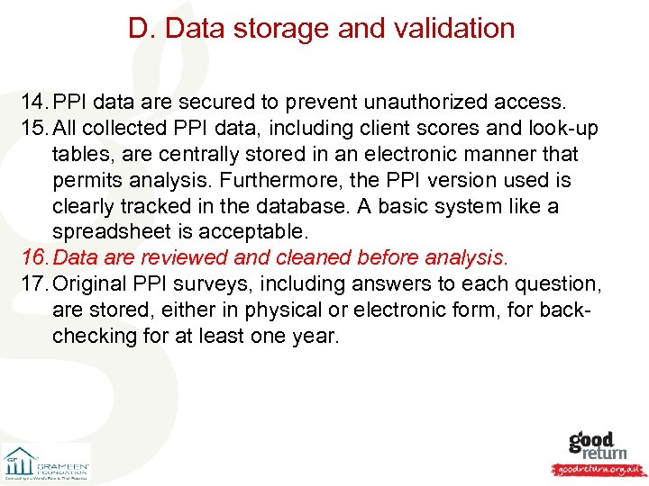 D. Data storage and validation 14. PPI data are secured to prevent unauthorized access.