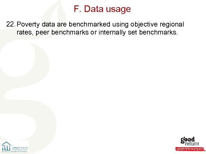 F. Data usage 22. Poverty data are benchmarked using objective regional rates, peer benchmarks