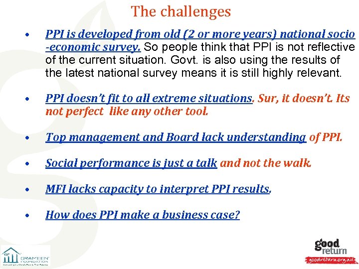 The challenges • PPI is developed from old (2 or more years) national socio