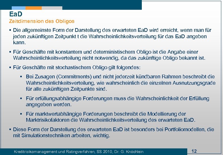 Ea. D Zeitdimension des Obligos § Die allgemeinste Form der Darstellung des erwarteten Ea.