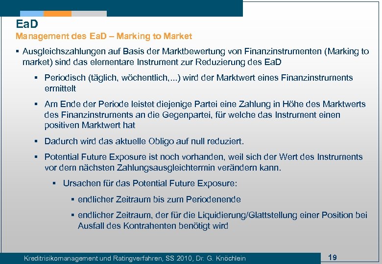 Ea. D Management des Ea. D – Marking to Market § Ausgleichszahlungen auf Basis