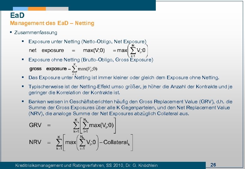 Ea. D Management des Ea. D – Netting § Zusammenfassung § Exposure unter Netting
