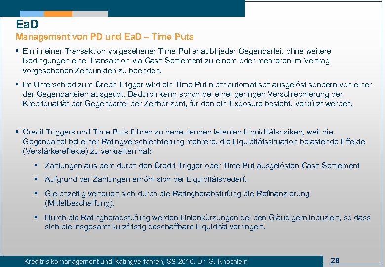 Ea. D Management von PD und Ea. D – Time Puts § Ein in