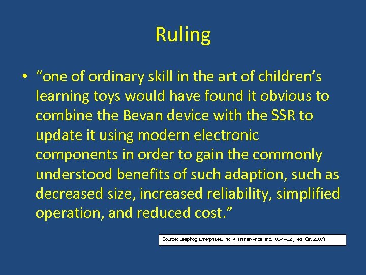 Ruling • “one of ordinary skill in the art of children’s learning toys would
