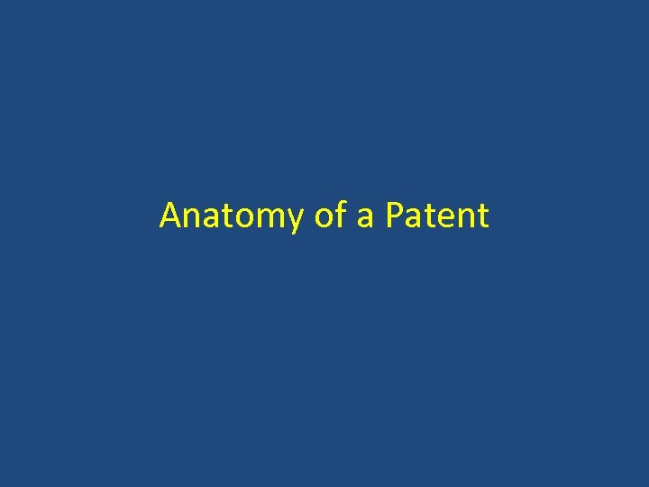 Anatomy of a Patent 