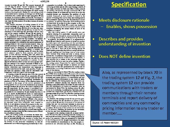 Specification • Meets disclosure rationale – Enables, shows possession • Describes and provides understanding
