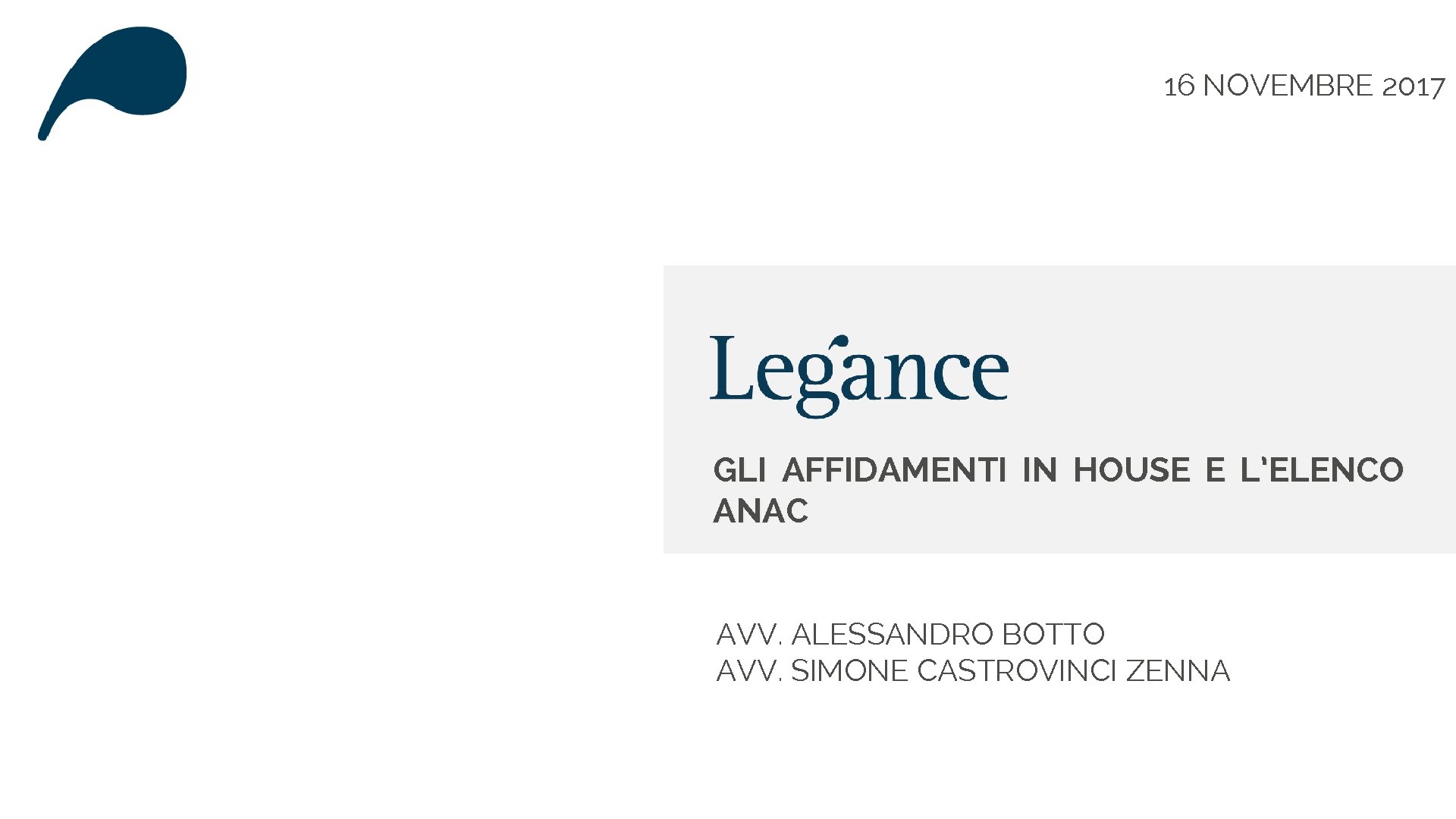 16 NOVEMBRE 2017 GLI AFFIDAMENTI IN HOUSE E L’ELENCO ANAC AVV. ALESSANDRO BOTTO AVV.