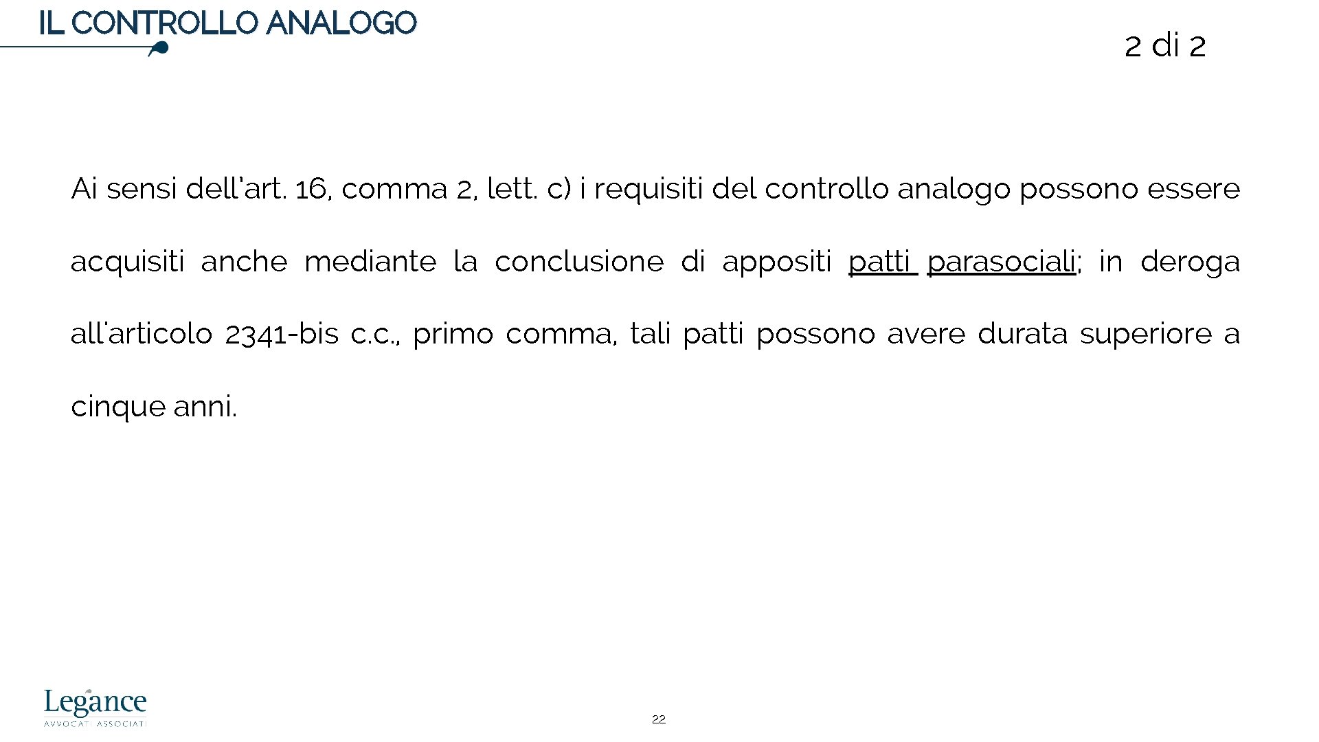 IL CONTROLLO ANALOGO 2 di 2 Ai sensi dell’art. 16, comma 2, lett. c)