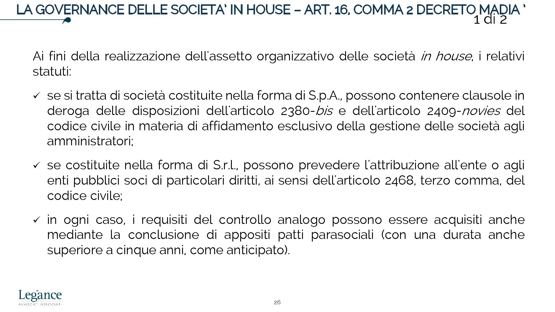 LA GOVERNANCE DELLE SOCIETA’ IN HOUSE – ART. 16, COMMA 2 DECRETO MADIA ’