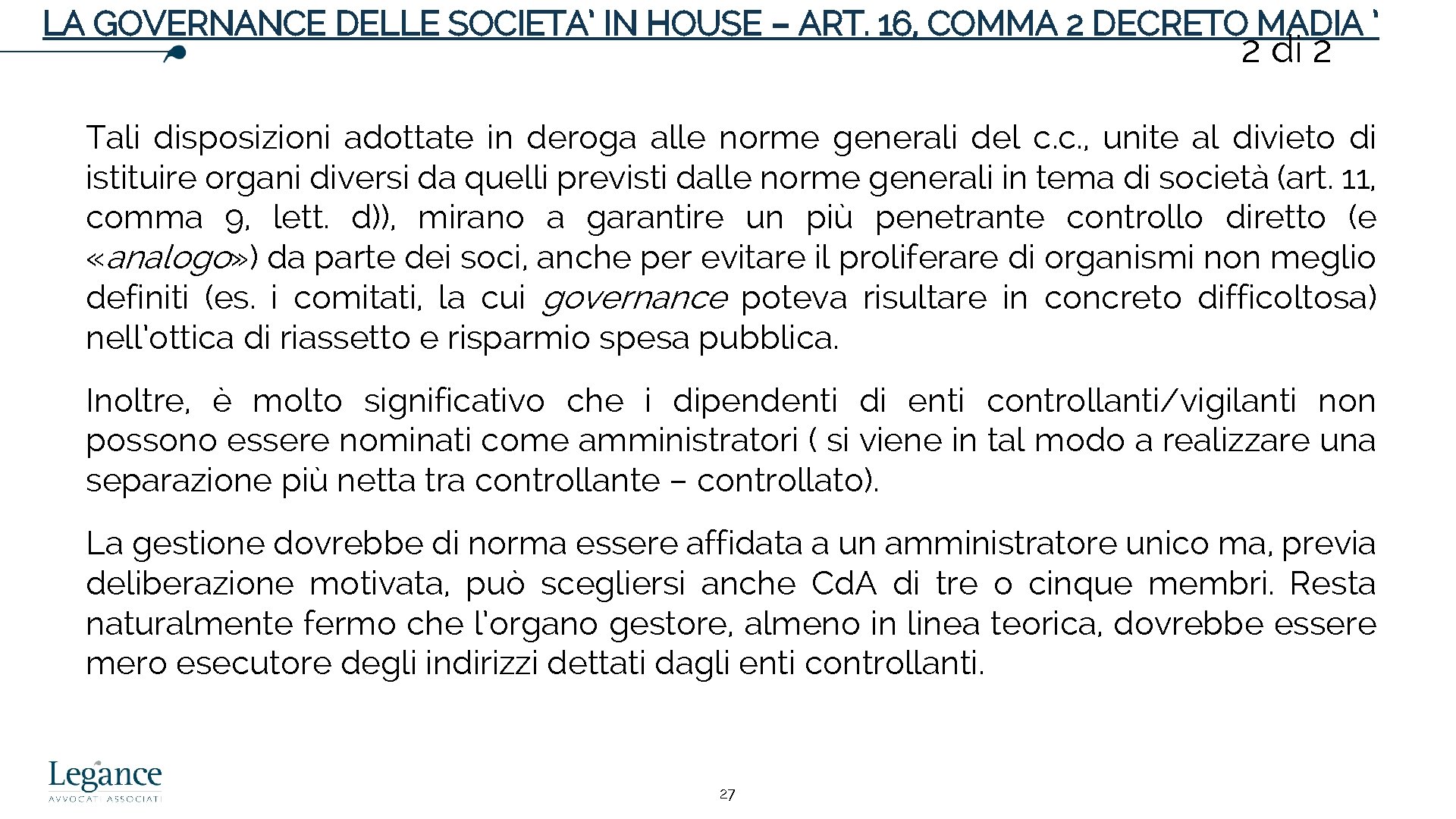 LA GOVERNANCE DELLE SOCIETA’ IN HOUSE – ART. 16, COMMA 2 DECRETO MADIA ’