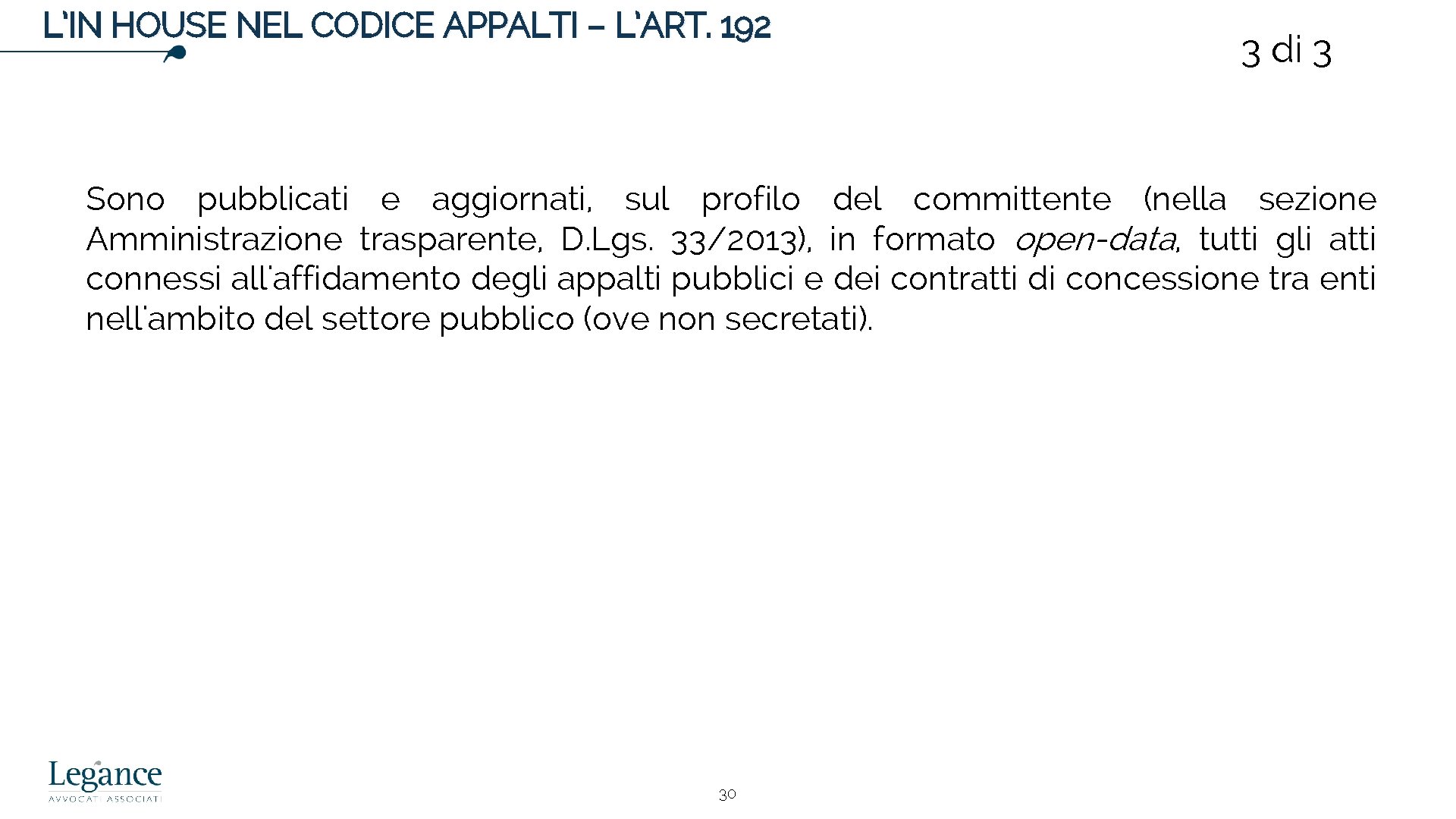 L’IN HOUSE NEL CODICE APPALTI – L’ART. 192 3 di 3 Sono pubblicati e
