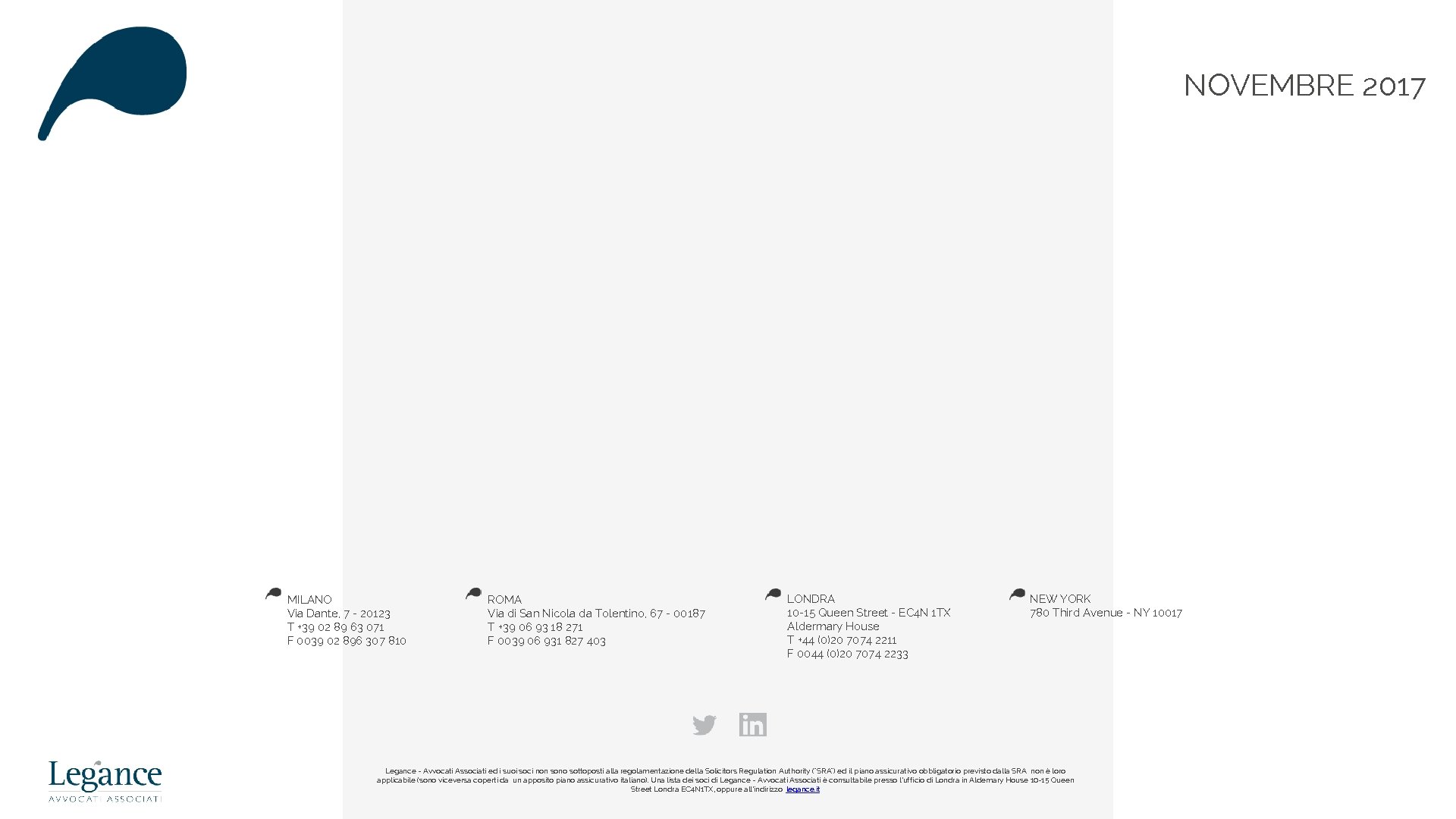 NOVEMBRE 2017 MILANO Via Dante, 7 - 20123 T +39 02 89 63 071
