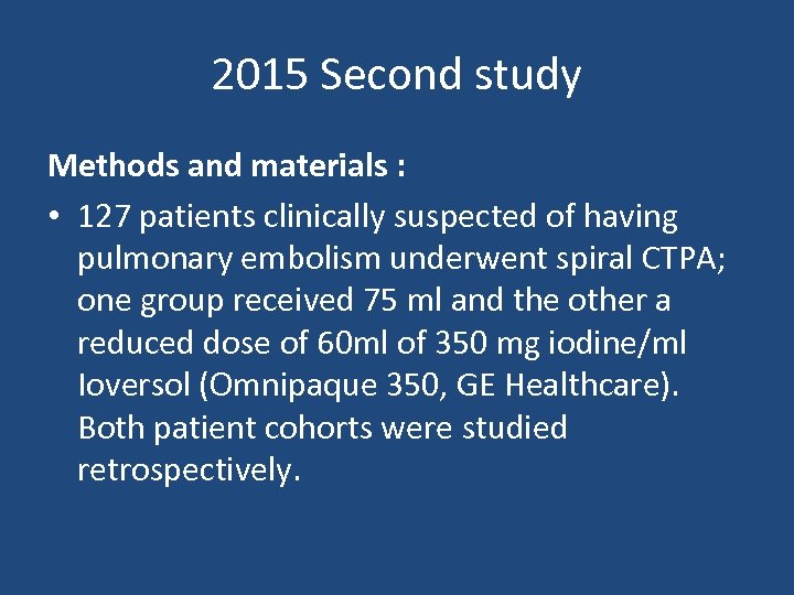 2015 Second study Methods and materials : • 127 patients clinically suspected of having