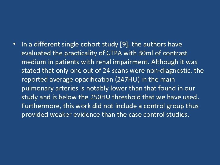  • In a different single cohort study [9], the authors have evaluated the