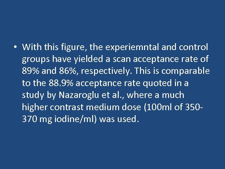  • With this figure, the experiemntal and control groups have yielded a scan