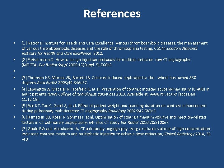 References • • [1] National Institute for Health and Care Excellence. Venous thromboembolic diseases: