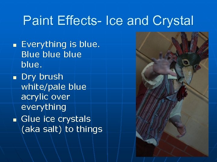 Paint Effects- Ice and Crystal n n n Everything is blue. Blue blue. Dry