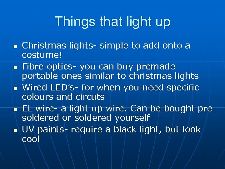 Things that light up n n n Christmas lights- simple to add onto a