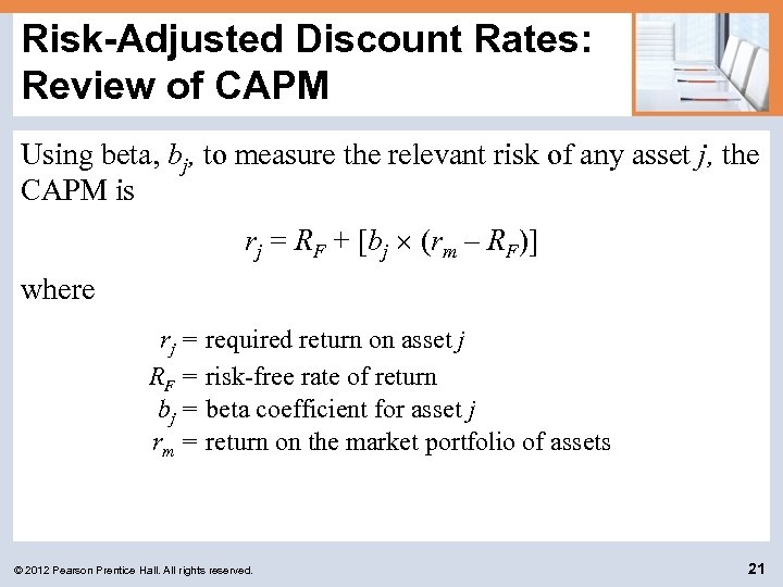 Risk-Adjusted Discount Rates: Review of CAPM Using beta, bj, to measure the relevant risk