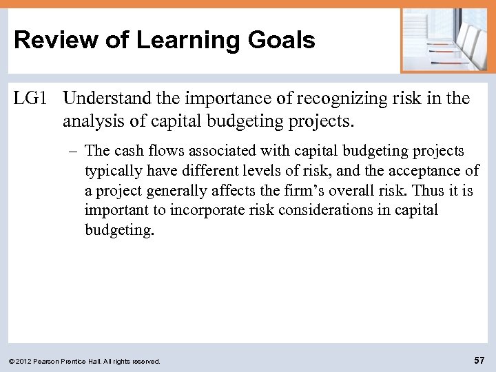 Review of Learning Goals LG 1 Understand the importance of recognizing risk in the