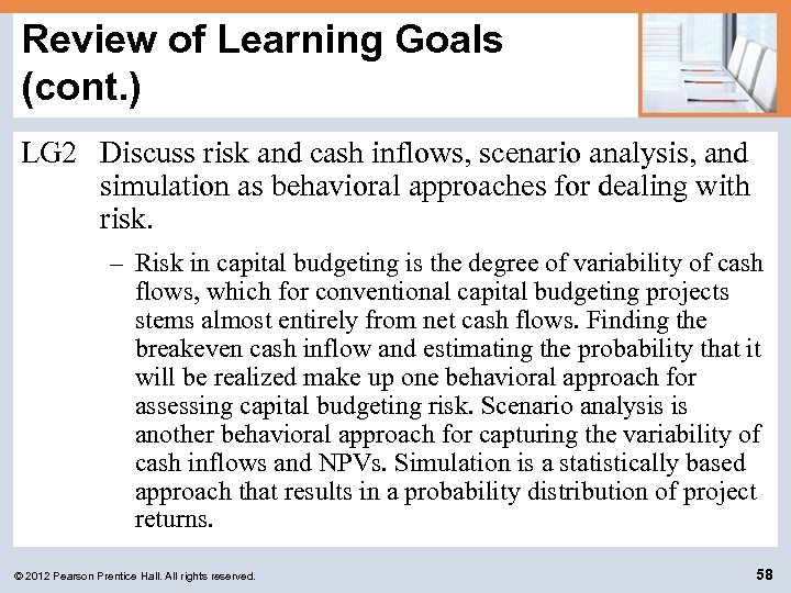 Review of Learning Goals (cont. ) LG 2 Discuss risk and cash inflows, scenario