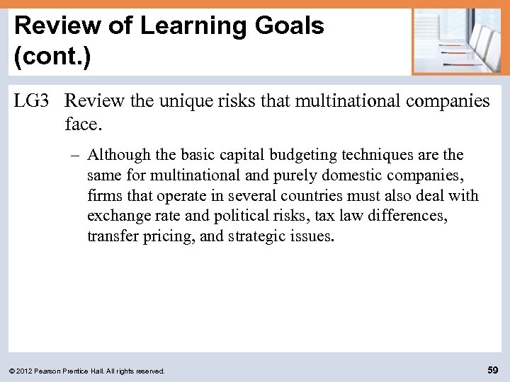 Review of Learning Goals (cont. ) LG 3 Review the unique risks that multinational