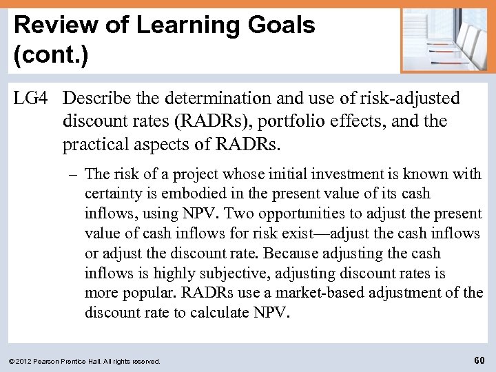 Review of Learning Goals (cont. ) LG 4 Describe the determination and use of