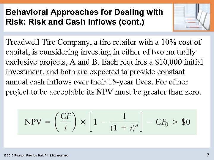 Behavioral Approaches for Dealing with Risk: Risk and Cash Inflows (cont. ) Treadwell Tire