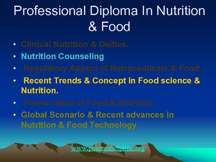 Professional Diploma In Nutrition & Food • • Clinical Nutrition & Deities. Nutrition Counseling