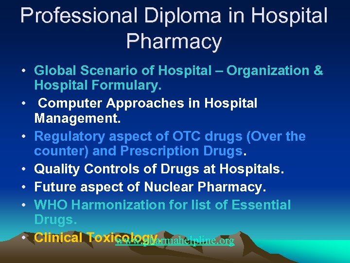 Professional Diploma in Hospital Pharmacy • Global Scenario of Hospital – Organization & Hospital