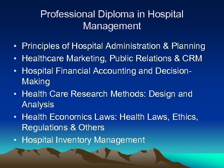 Professional Diploma in Hospital Management • Principles of Hospital Administration & Planning • Healthcare