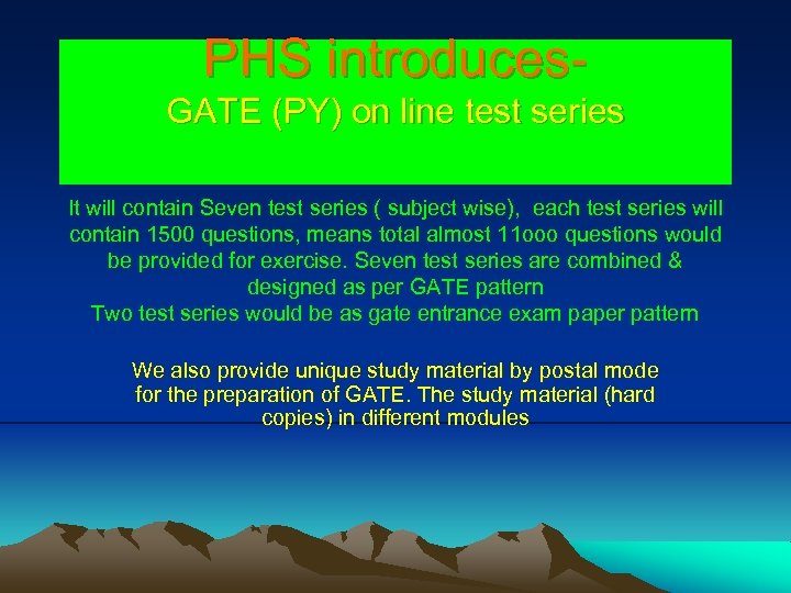 PHS introduces. GATE (PY) on line test series It will contain Seven test series