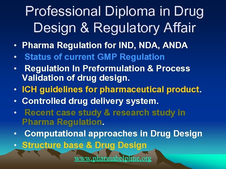 Professional Diploma in Drug Design & Regulatory Affair • Pharma Regulation for IND, NDA,