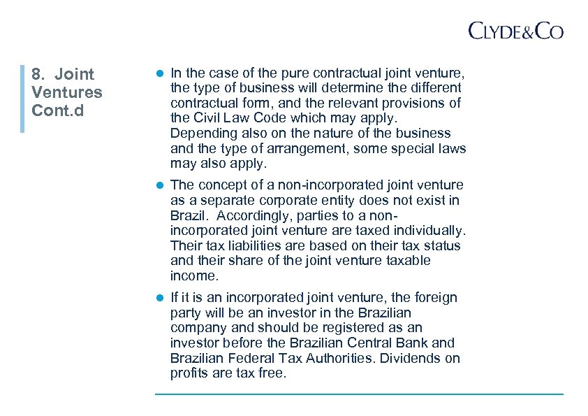 8. Joint Ventures Cont. d l In the case of the pure contractual joint