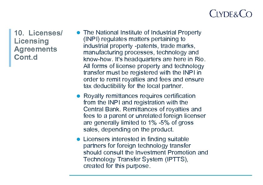 10. Licenses/ Licensing Agreements Cont. d l The National Institute of Industrial Property (INPI)
