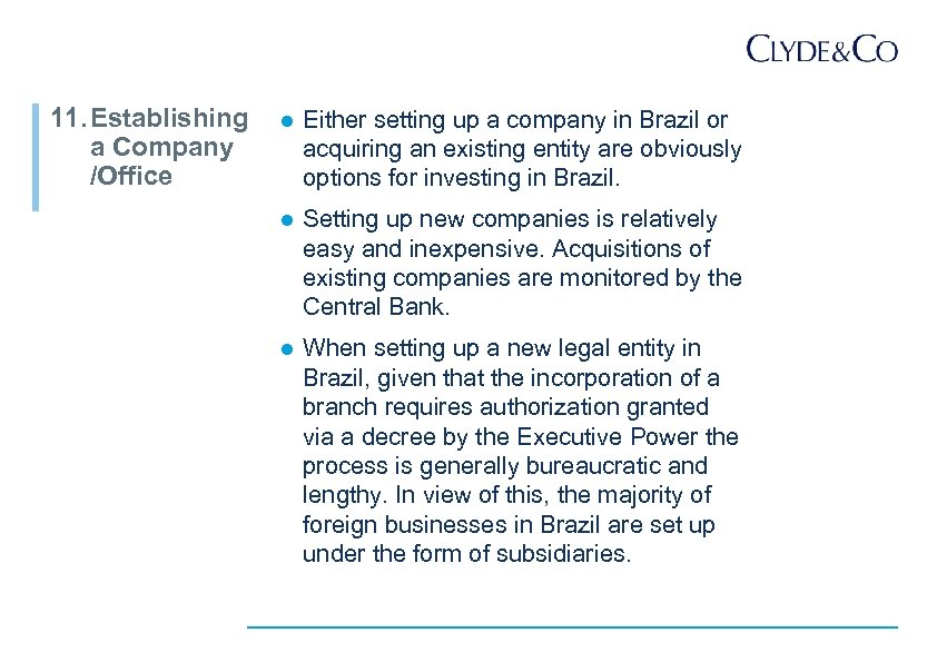 11. Establishing a Company /Office l Either setting up a company in Brazil or