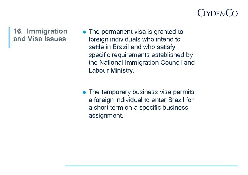 16. Immigration and Visa Issues l The permanent visa is granted to foreign individuals