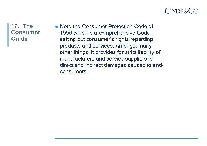 17. The Consumer Guide l Note the Consumer Protection Code of 1990 which is