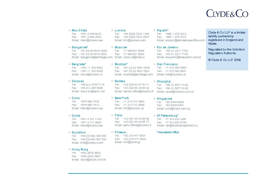  Abu Dhabi Tel: +971 2 644 6633 Fax: +971 2 644 2422 Email: