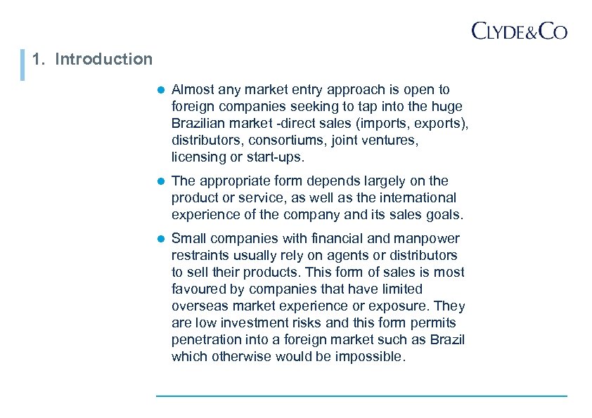1. Introduction l Almost any market entry approach is open to foreign companies seeking