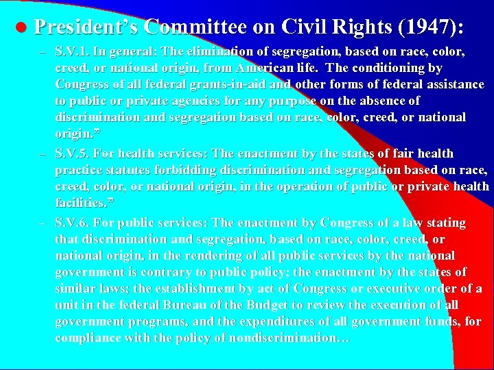 l President’s Committee on Civil Rights (1947): – S. V. 1. In general: The