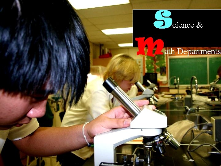 S M cience & ath Departments 