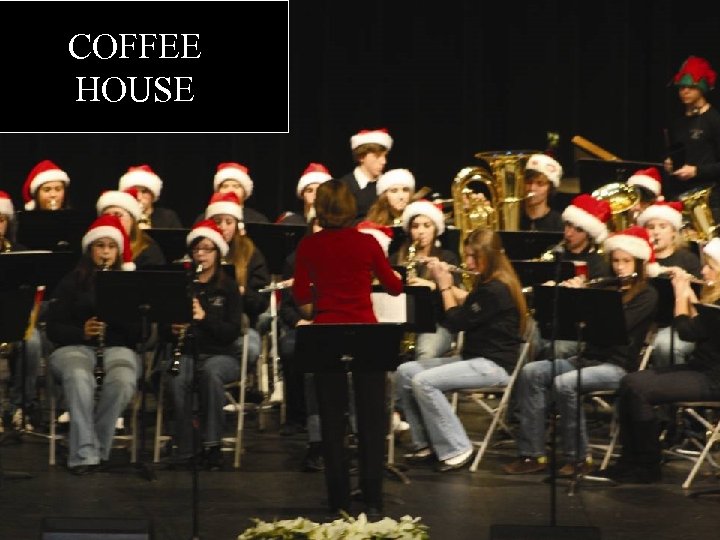 COFFEE HOUSE 