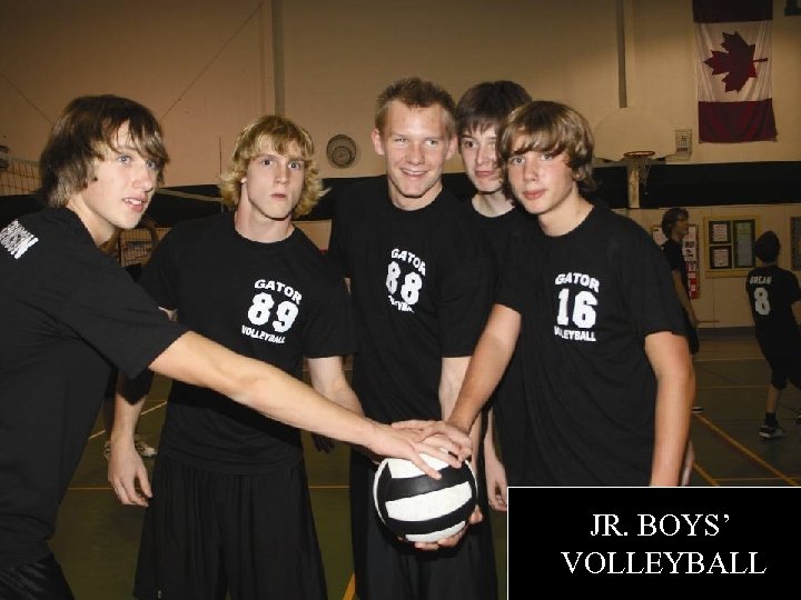 JR. BOYS’ VOLLEYBALL 