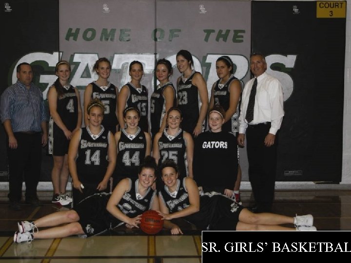 SR. GIRLS’ BASKETBAL 