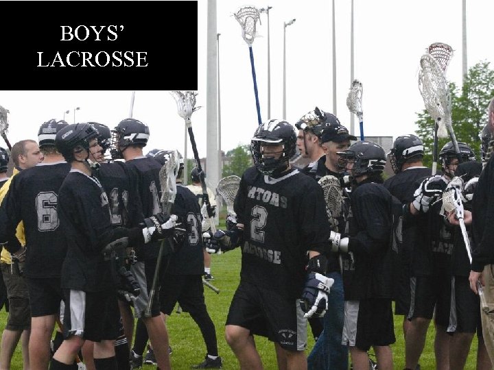 BOYS’ LACROSSE 