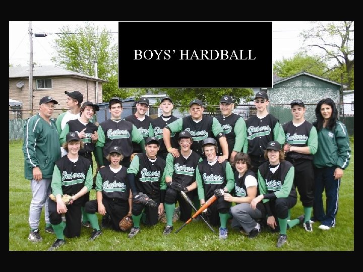 BOYS’ HARDBALL 