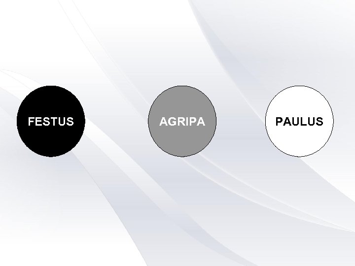 FESTUS AGRIPA PAULUS 