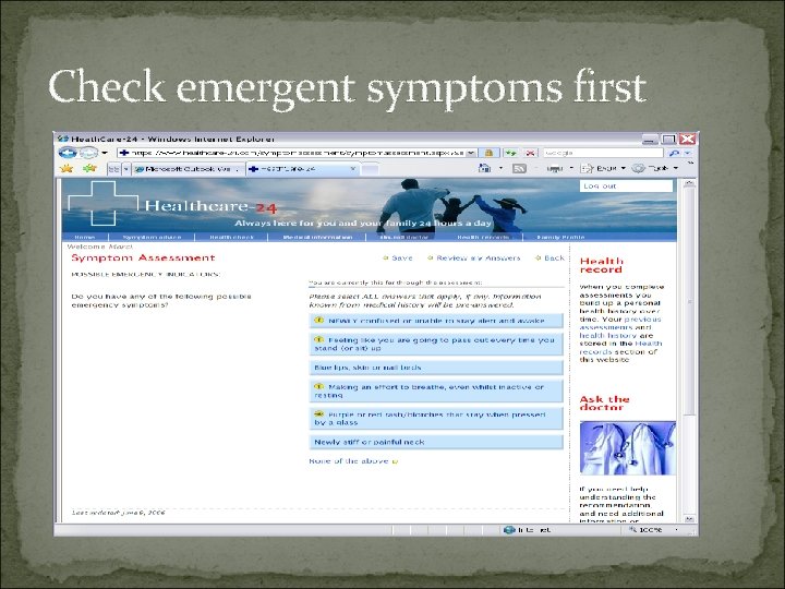 Check emergent symptoms first 